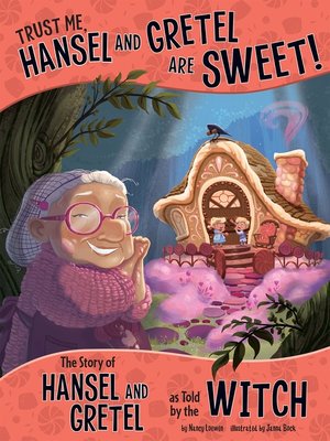 cover image of Trust Me, Hansel and Gretel Are Sweet!
